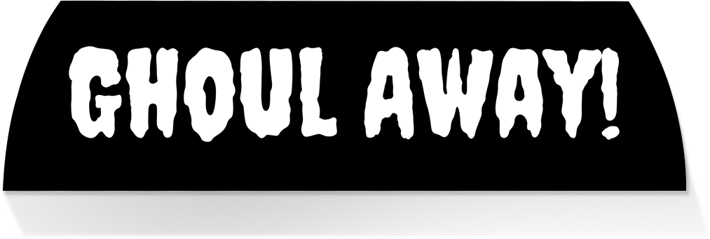 Limited Edition MIDDLE-GHOUL AWAY!
