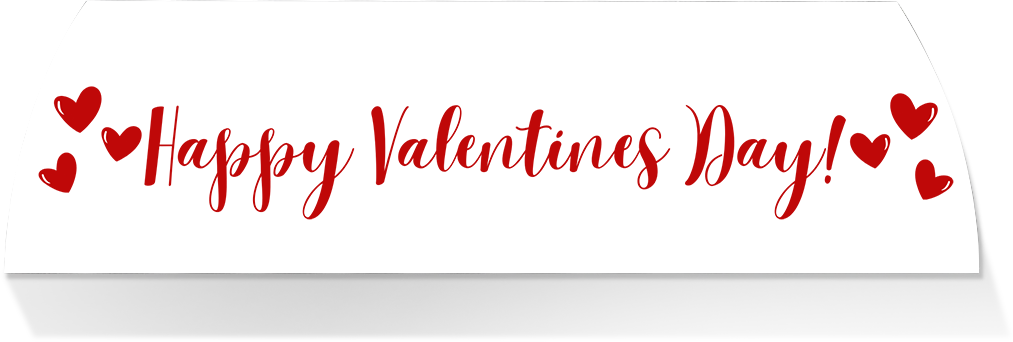 Limited Edition MIDDLE -HAPPY VALENTINES DAY