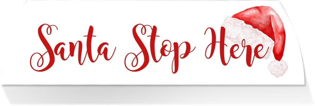 Limited Edition MIDDLE -SANTA STOP HERE