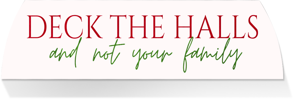 Limited Edition MIDDLE -DECK THE HALLS