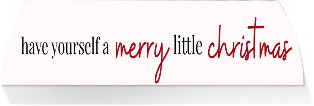 Limited Edition MIDDLE -HAVE A MERRY LITTLE CHRISTMAS