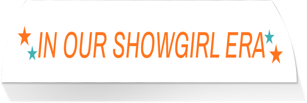 Limited Edition MIDDLE -IN OUR SHOWGIRL ERA