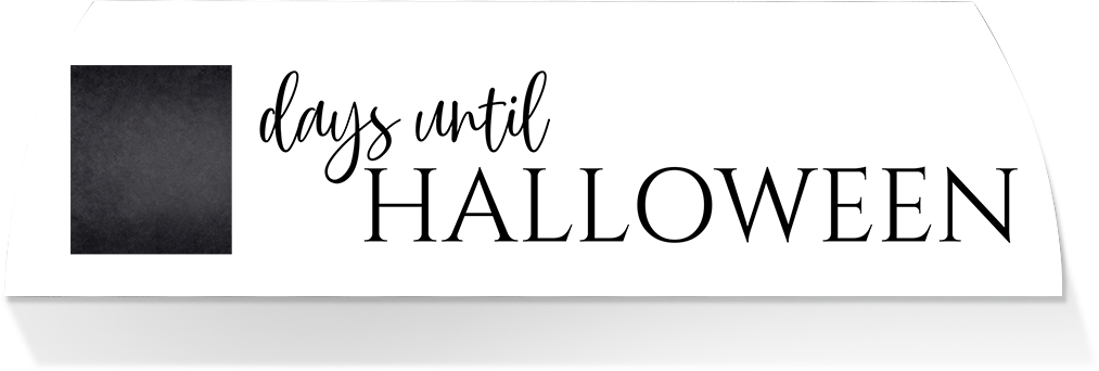 Limited Edition MIDDLE -DAYS UNTIL HALLOWEEN