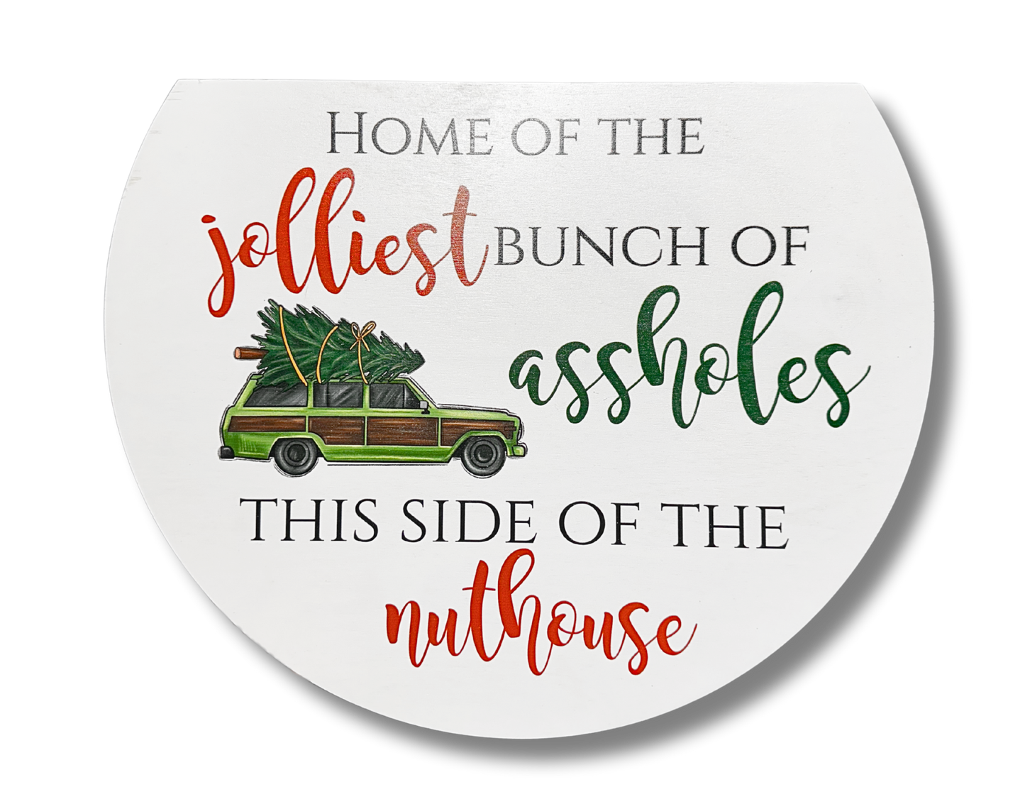 Limited Edition PANEL BOTTOM-HOME OF THE JOLLIEST BUNCH OF ASSHOLES