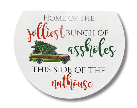 Limited Edition PANEL BOTTOM-HOME OF THE JOLLIEST BUNCH OF ASSHOLES