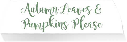 Limited Edition MIDDLE - AUTUMN LEAVES AND PUMPKINS PLEASE