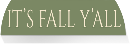 Limited Edition MIDDLE-IT'S FALL Y'ALL