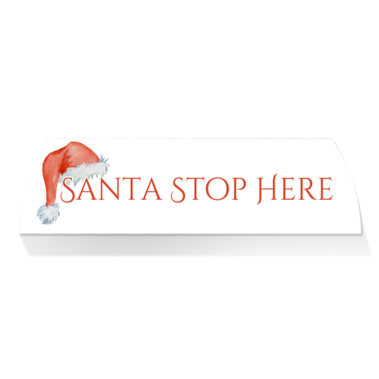 Limited Edition MIDDLE - SANTA STOP HERE