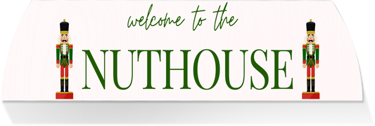 Limited Edition MIDDLE -WELCOME TO THE NUTHOUSE